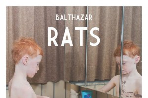 Balthazar – Rats