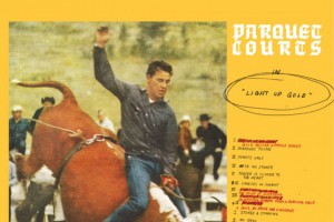 Parquet Courts – Light Up Gold