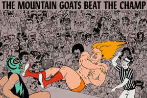 The Mountain Goats – Heel Turn 2