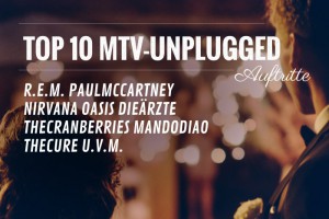 Top10: MTV Unplugged Auftritte