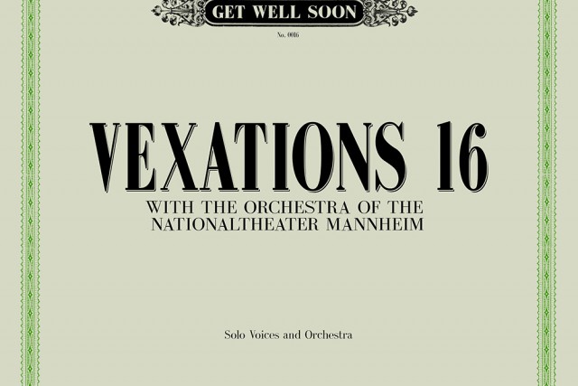 Get Well Soon – Vexations 16