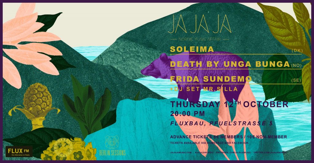 Ja Ja Ja Berlin w/ Soleima, Death By Unga Bunga & Frida Sundermo