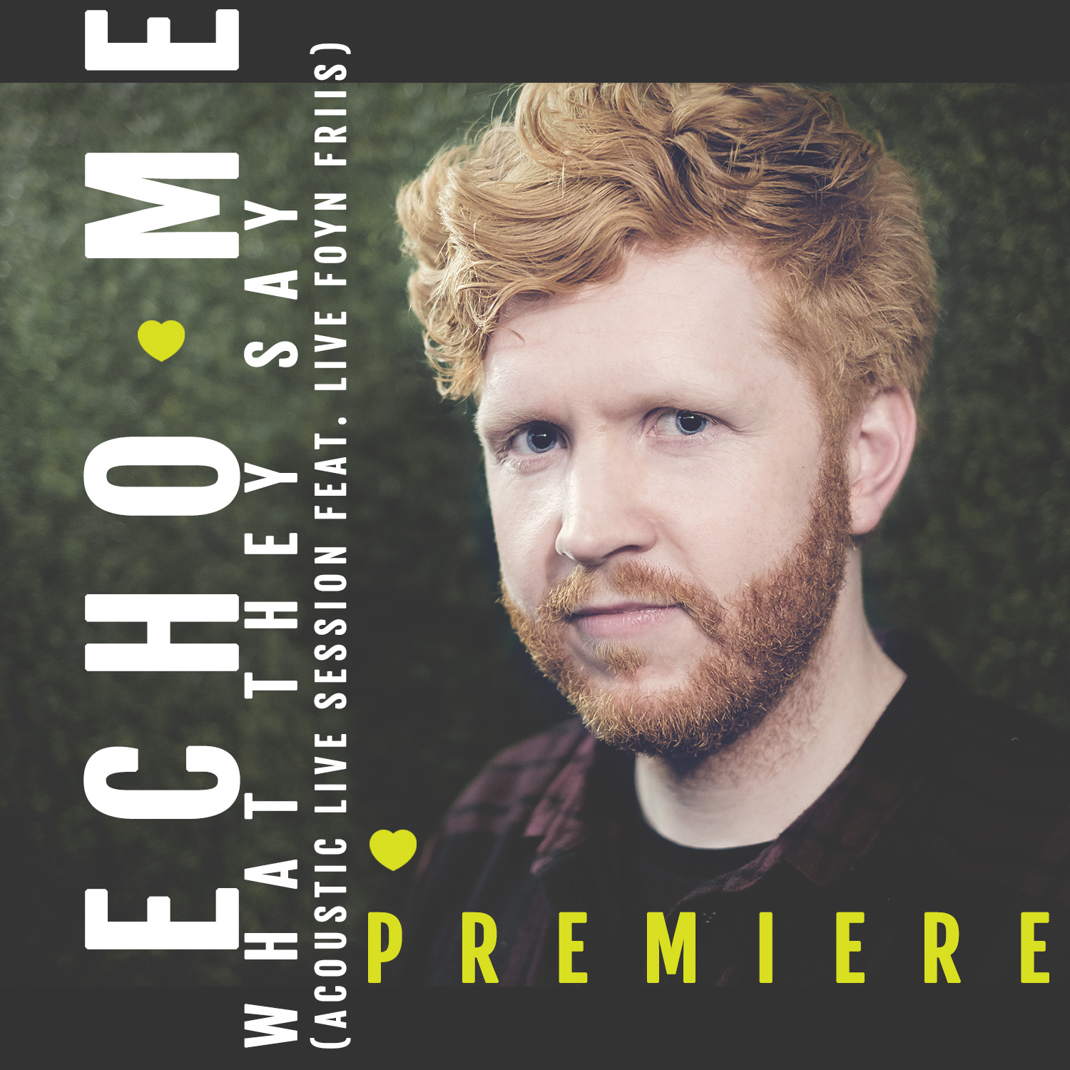 Echo Me - What They Say - We love that Sound