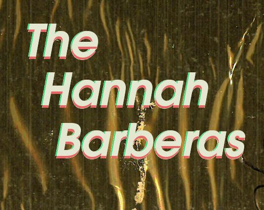 The Hannah Barberas – No Mystery