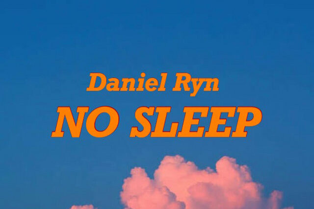 Daniel Ryn – No Sleep