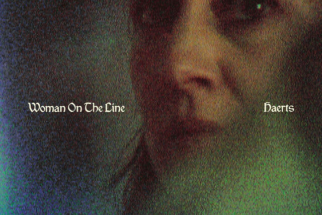 HAERTS – Woman On The Line